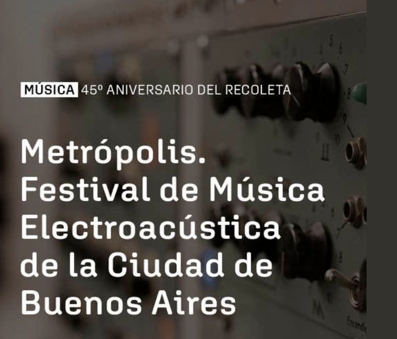 Festival Metrópolis 2025 – Centro Cultural Recoleta